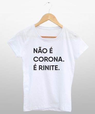 Camiseta Acinturada<br>Não é corona, é rinite