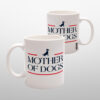 Caneca Branca<br>Mother of dogs